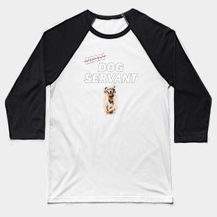 Man dog servant - funny golden retiever sketch Baseball T-Shirt